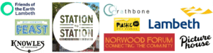 Partner Logos: Friends of the Earth, West Norwood Feast, Knowles of Norwood, Station to Station, Rathbone, Plastic Free West Norwood, The Norwood Forum, the picture house and Lambeth council, libraries and schools.